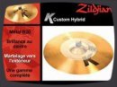 Présentation des cymbales de la série des K Custom Hybrid de Zildjian.